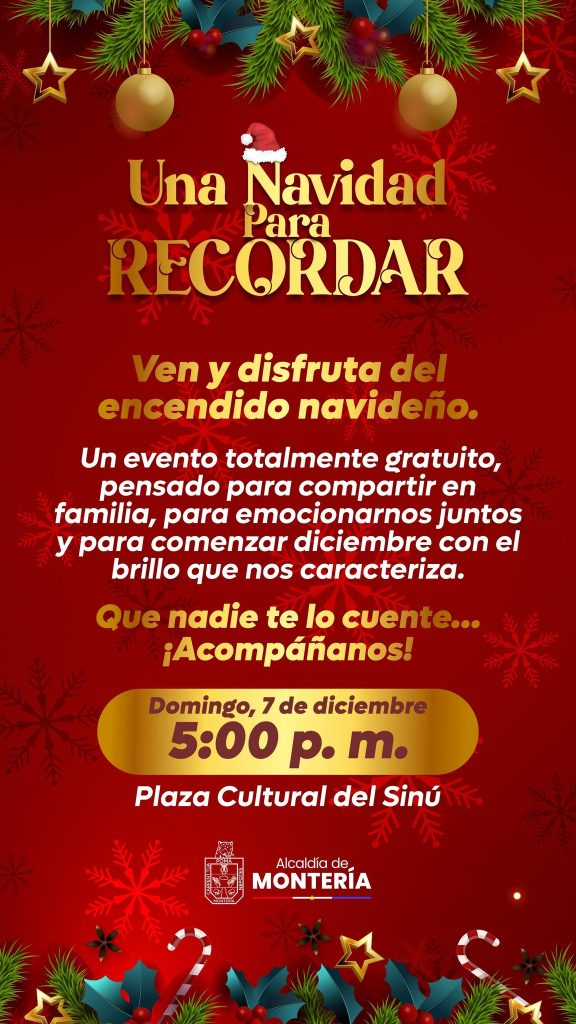 *ESTE DOMINGO 7 DE DICIEMBRE, MONTERÍA ENCIENDE LAS LUCES DE NAVIDAD CON UN ESPECTÁCULO SIN PRECEDENTES, NO TE LO PUEDES PERDER*