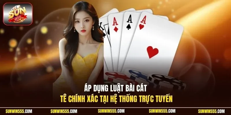 Áp dụng luật bài cát tê chính xác tại hệ thống trực tuyến