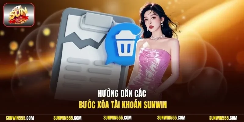 Hướng dẫn các bước xóa tài khoản Sunwin