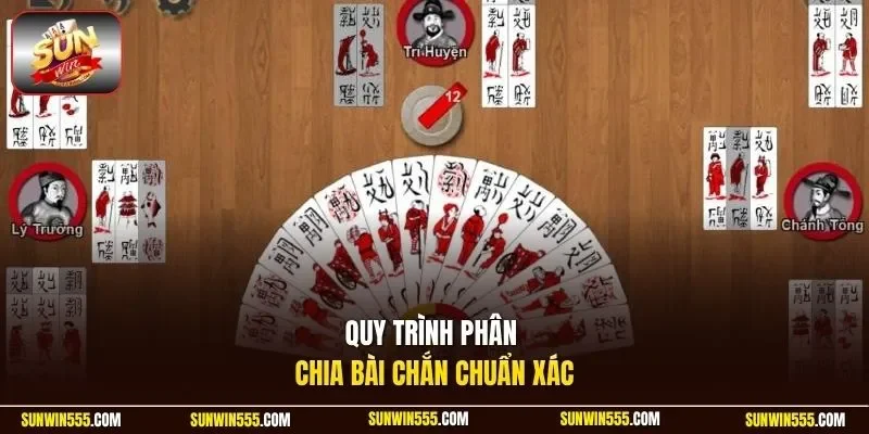 Quy trình phân chia bài chắn chuẩn xác